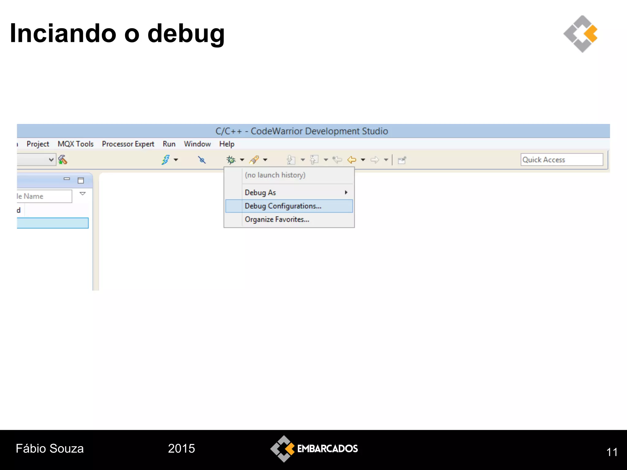 Fábio Souza 2015
Inciando o debug
11
 