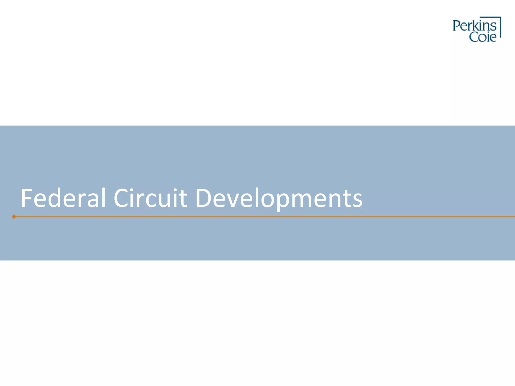 Federal Circuit Developments
 