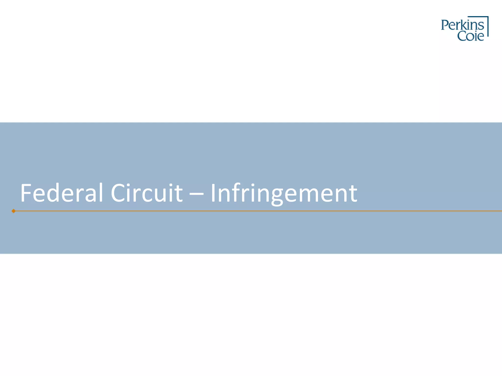 Federal Circuit – Infringement
 