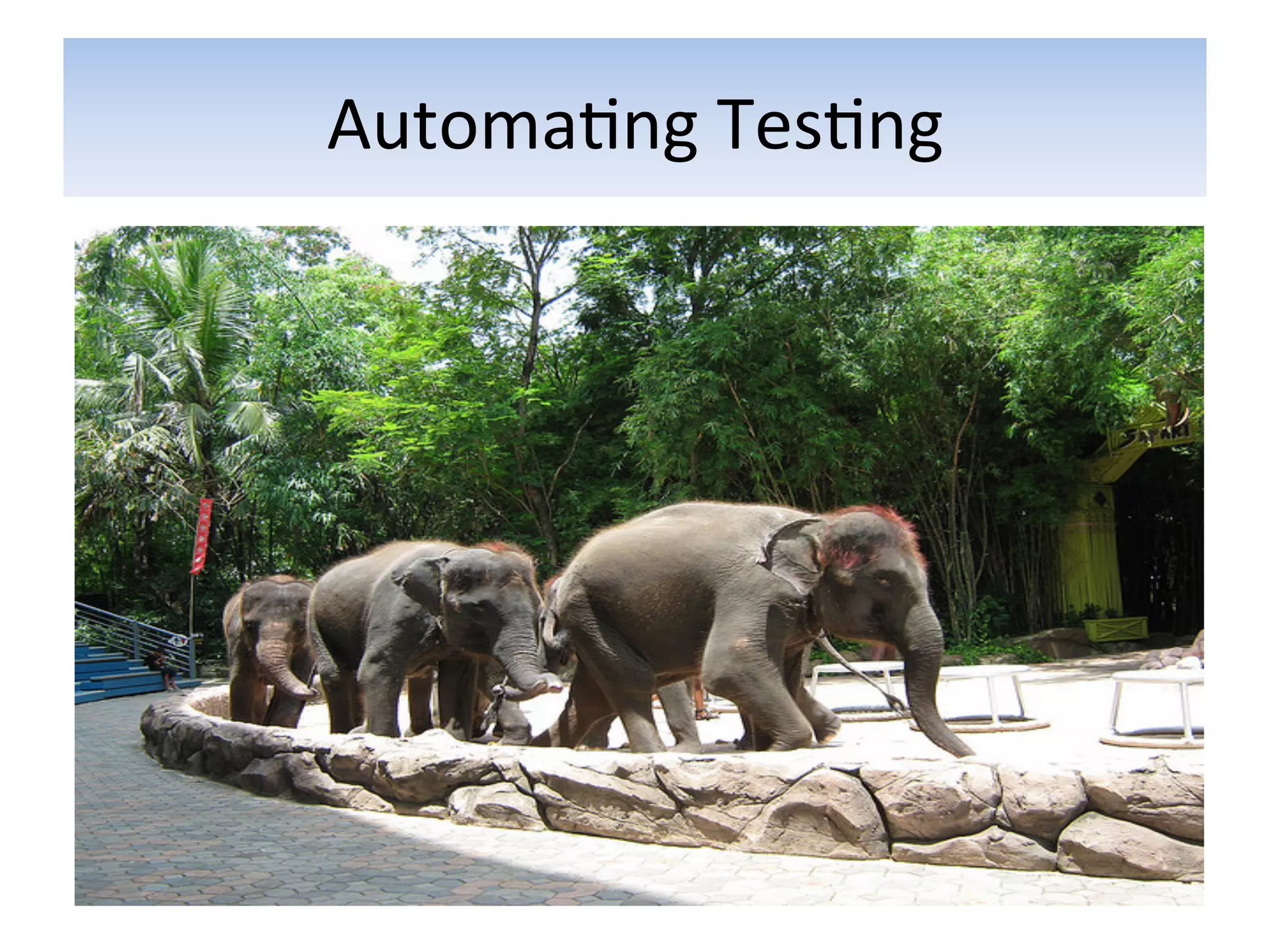 Automa5ng	
  Tes5ng	
  
 