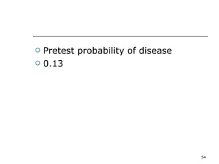 Pretest probability of disease 0.13 
