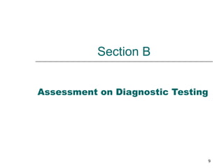 Section B Assessment on Diagnostic Testing   