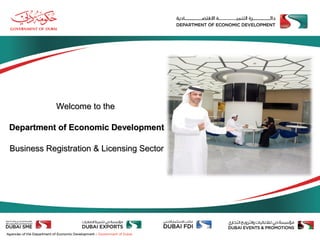 Welcome to theWelcome to the
Department of Economic DevelopmentDepartment of Economic Development
Business Registration & Licensing SectorBusiness Registration & Licensing Sector
 
