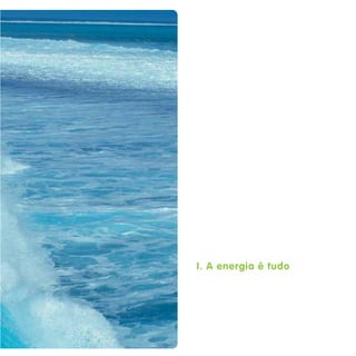 I. A energia é tudo
 