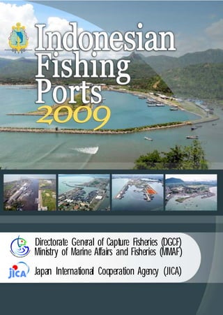 Directorate General of Capture Fisheries (DGCF)
Ministry of Marine Affairs and Fisheries (MMAF)
Japan International Cooperation Agency (JICA)
 
