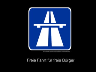 http://uerdingen.info/wp-content/uploads/2012/02/autobahn.png
Freie Fahrt für freie Bürger
 