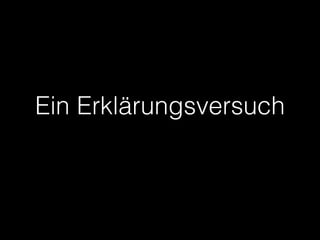 Ein Erklärungsversuch
 