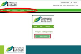 Add Project
The Add Project button allows the proponents to apply for a pro
From the Project Management, click ADD A PROJEC
A new project proposal template will be displayed. It co
to 3.
 