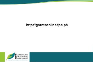 The site can be accessed
direhttp://grantsonline.fpe.ph
 