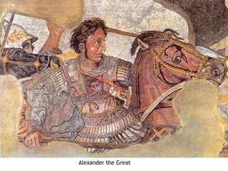 Alexander the Great
 