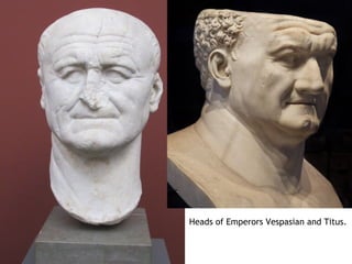 Heads of Emperors Vespasian and Titus.
 