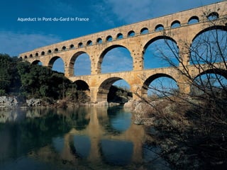 Aqueduct in Pont-du-Gard in France
 