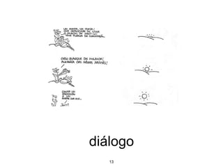 13
diálogo