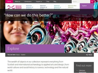 “How can we do this better?”
 