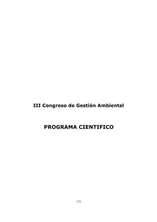 173
III Congreso de Gestión Ambiental
PROGRAMA CIENTIFICO
 