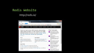 Redis Website
Http://redis.io/
 