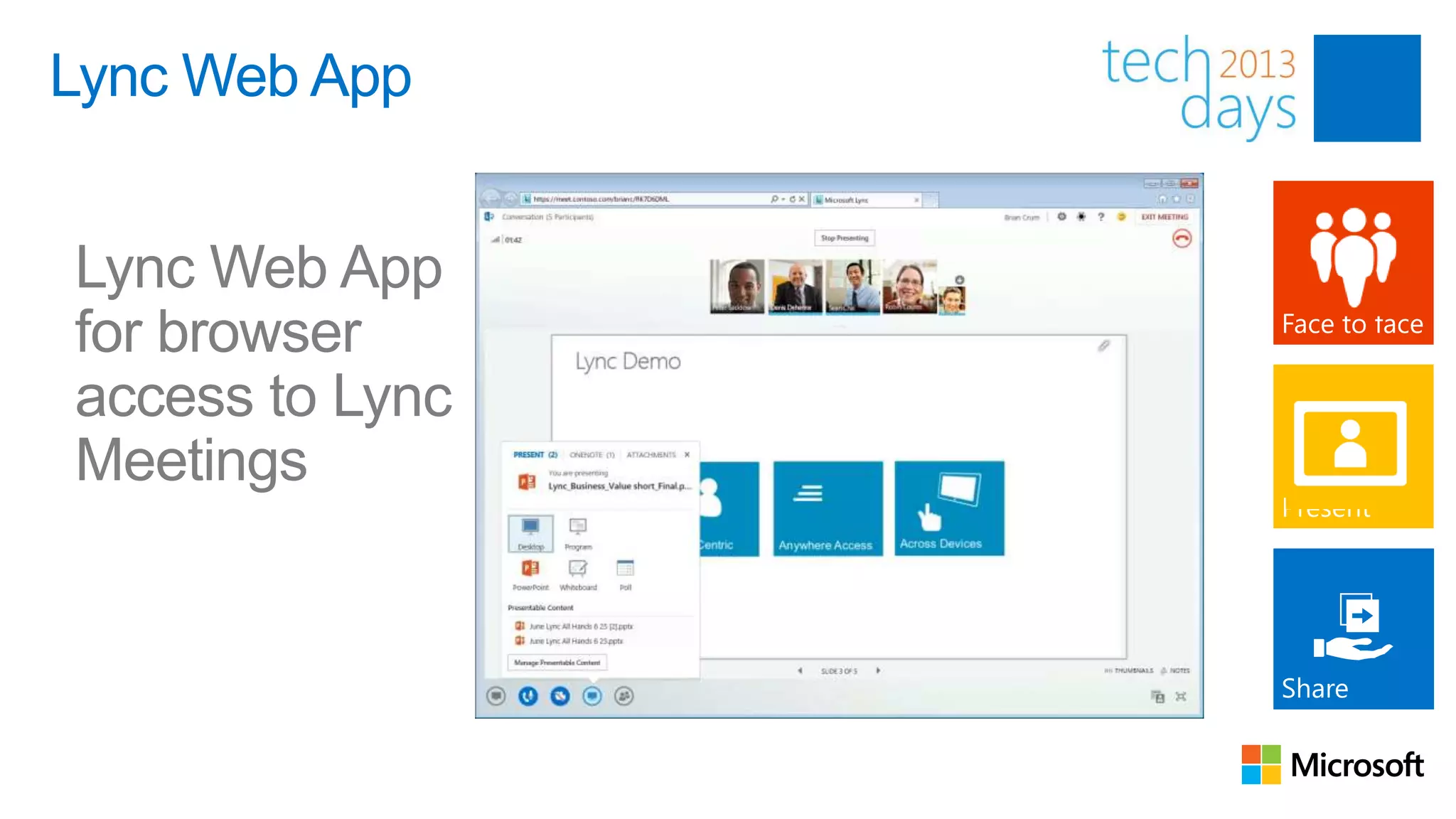 Lync Web App


Lync Web App
for browser
access to Lync
Meetings
 