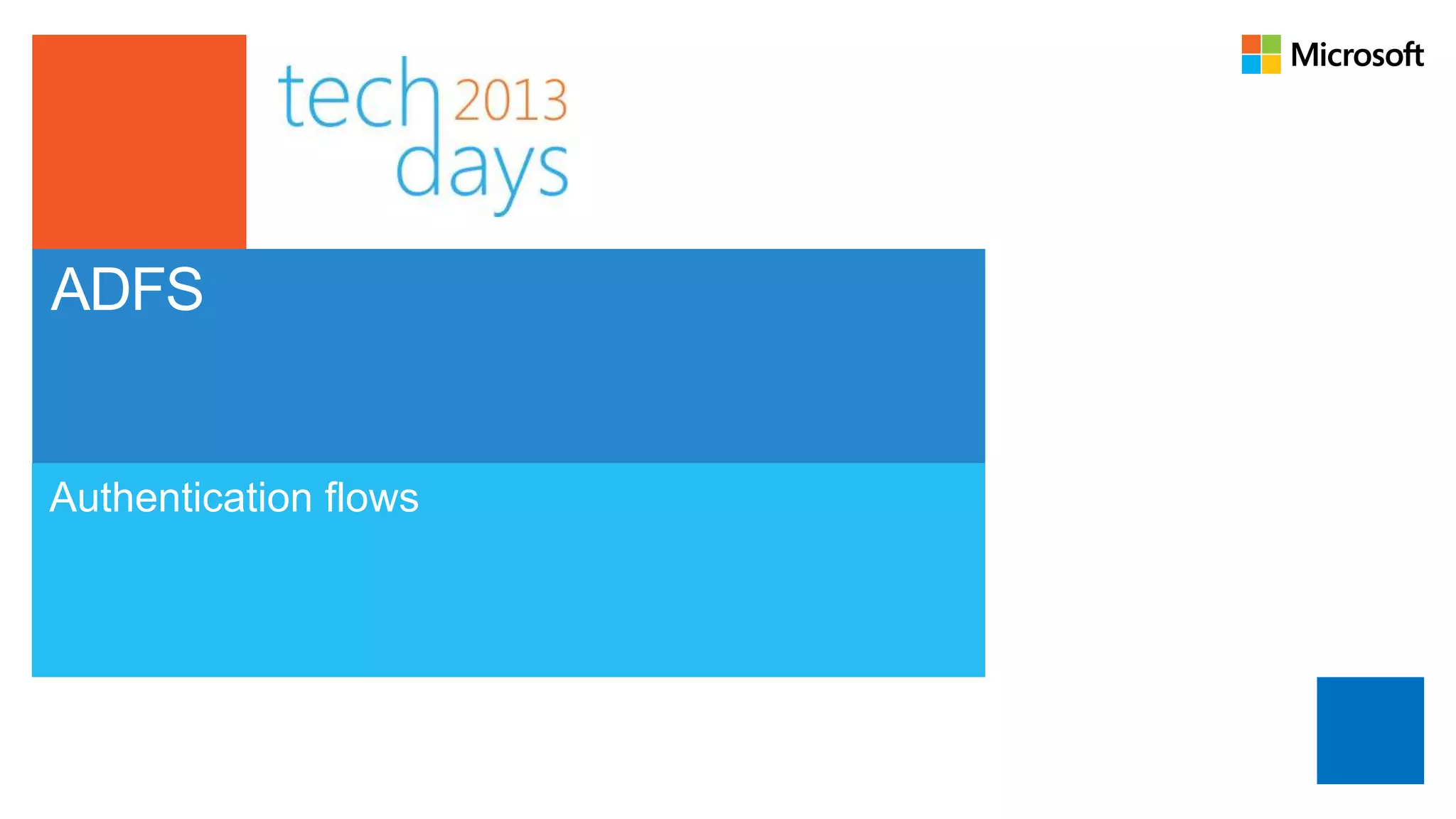 ADFS


Authentication flows
 