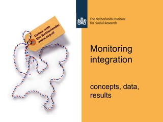 Monitoring
integration
concepts, data,
results
 