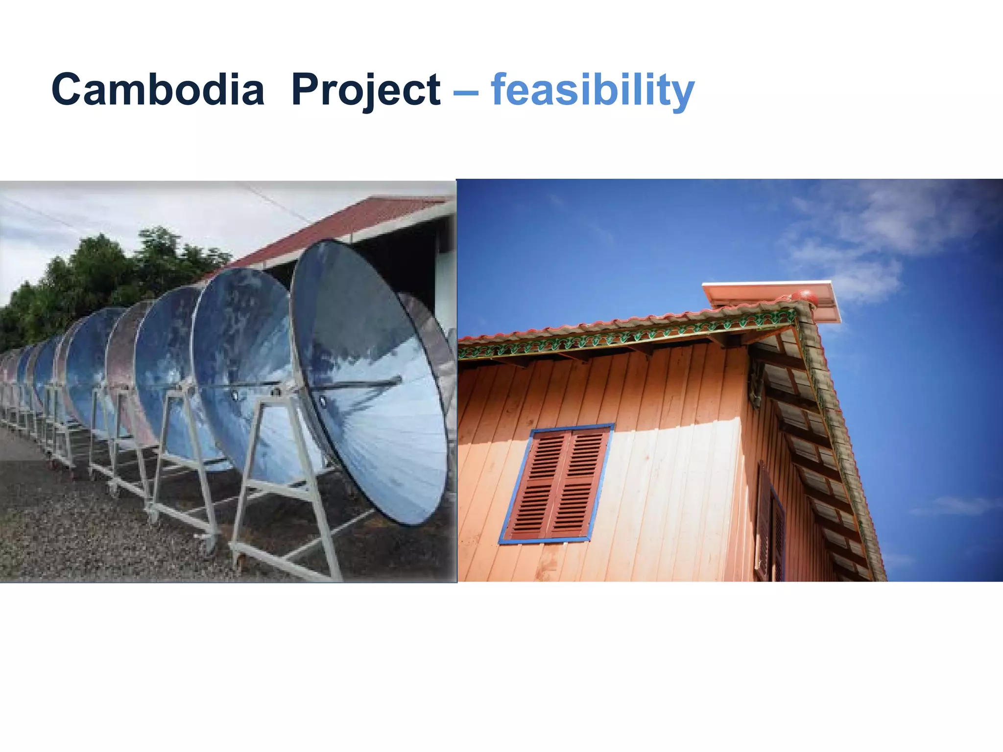 Cambodia Project – feasibility
 