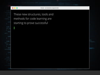 //40
These new structures, tools and
methods for code learning are
starting to prove successful
#code – la révolution programmée
 
