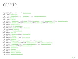 //58
Pages 2, 7, 12, 15, 41, 56: Photo arrière plan: Shutterstock.com
Page 3: Photo - Condenast.com
Page 4: Photo 1 - Nbclatino.com // Photo 2 - Meltybuzz.fr // Photo 3 - Intelligencesquaredus.org
Page 5: Photo - Code.org
Page 6: Photo - Forbes.com
Page 10: Photo 1 – Wikipedia.org // Photo 2 - TV5.org // Photo 3 - Microsoft.com // Photo 4 - Business Insider // Photo 5 - Neptuneofcourse.com
Page 11: Photo 1 – Wikipedia.org // Photo 2 - Plantsciences.edu // Photo 3 - Iphone-6g.fr // Photo 4 – Engadget.com
Page 13: Photo - Hightechhistory.com
Page 16: Photo 1, 2 et 3 - Shutterstock.com
Page 19: Photo 1 - Speckycdn.com // Photo 2 - Isource.com
Page 21: Screenshots - Github.com
Page 22: Screenshots - Stackoverﬂow.com
Page 24: Photo - Wired.com
Page 28: Photo 1 - Maraval.org // Photo 2 - Shutterstock.com
Page 30: Données - Code.org
Page 34: Photo 1 - FranceInfo.fr // Photo 2 - Siteduzero.com
Page 35: Photo – Simplon.co
Page 37: Photo 1 - Wikipedia.org // Photo 2 - Microsoft.com // Photo 3 - Gamesalad.com
Page 38: Photo 1 - Autobiologbook.com // Photo 2 - Openclassrooms.com // Photo 3 - Discoverwebsbest.com
Page 40: Photo 1 - Wikipedia.org // Photo 2 - Mrcharlwood.blogspot.com // Photo 3 - Legoengineering.com
Page 42: Photo 1 - Latribune.fr // Photo 2 - Businessinsider.com
Page 45: Photo - Sfexaminer.com
Page 47: Photo - 01net.com
Page 48: Photo - Engineer.typemag.jp
Page 49: Photo - Apidays.io / Fabernovel
Page 50: Photo - Bluenotetechnologies.com
CREDITS:
 