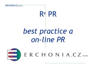 R x  PR best practice a on-line PR 