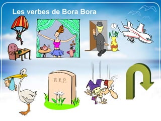 Les verbes de Bora Bora