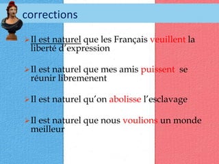 correctionsIl est naturel que les Français veuillent la liberté d’expression