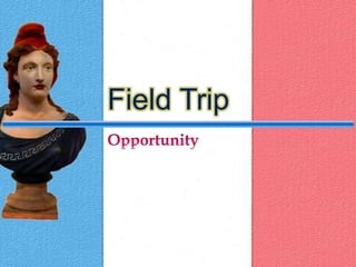 Field Trip Opportunity 