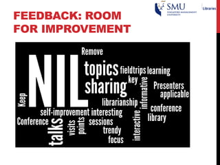 FEEDBACK: ROOM
FOR IMPROVEMENT
 