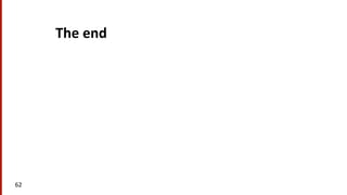 The	
  end	
  	
  
62	
  
 