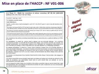 14
Mise en place de l’HACCP : NF V01-006
14 AFNOR©-QualiReg-olb-Nov. 2013
 