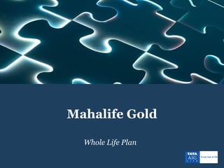 Mahalife Gold Whole Life Plan  