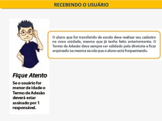 RECEBENDO O USUÁRIO
 