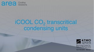 iCOOL CO2 transcritical
condensing units
 