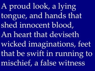 05 May 19, 2013, 7 Things God Hates, Proverbs 6;16-23