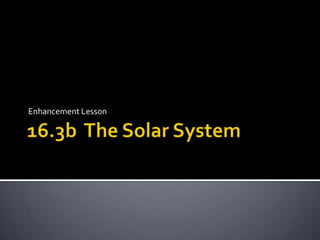 16.3b  The Solar System Enhancement Lesson 