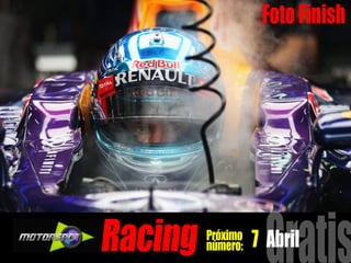 Próximo
número: 7 Abril
GratisRacing
FotoFinish
 