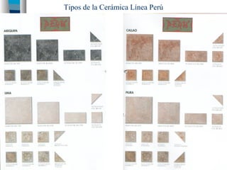 Tipos de la Cerámica Línea Perú
 