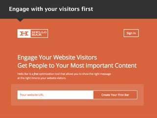 Engage with your visitors first
 