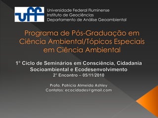 Universidade Federal Fluminense
Instituto de Geociências
Departamento de Análise Geoambiental
 