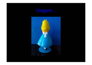 Viagem...
 