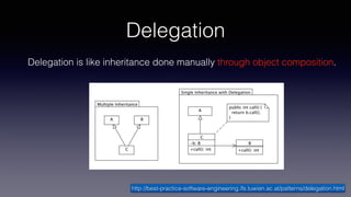 Delegation
http://best-practice-software-engineering.ifs.tuwien.ac.at/patterns/delegation.html
Delegation is like inheritance done manually through object composition.
 