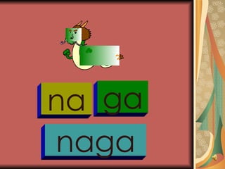 na ga naga 