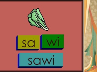 sa wi sawi 