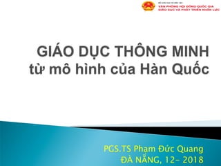 PGS.TS Phạm Đức Quang
ĐÀ NẴNG, 12- 2018
 