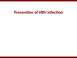 Prevention of HBV infection
 