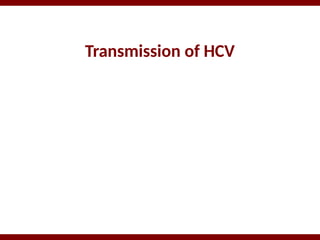 Transmission of HCV
 