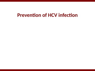 Prevention of HCV infection
 